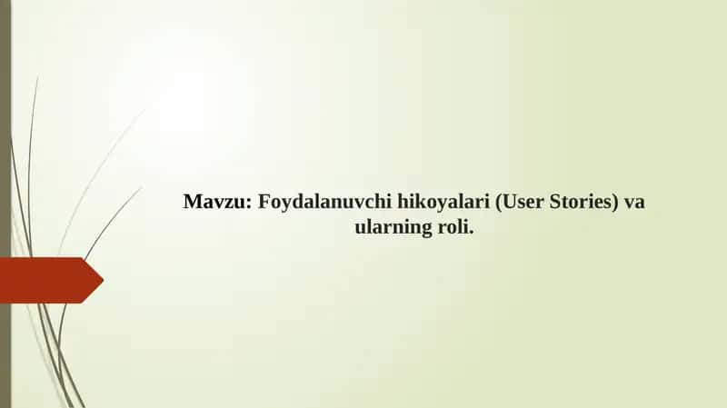 Foydalanuvchi hikoyalari (User Stories) va ularning roli 1