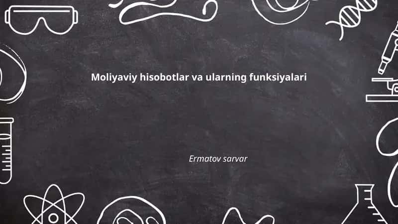 Moliyaviy hisobotlar va ularning funksiyalari 1
