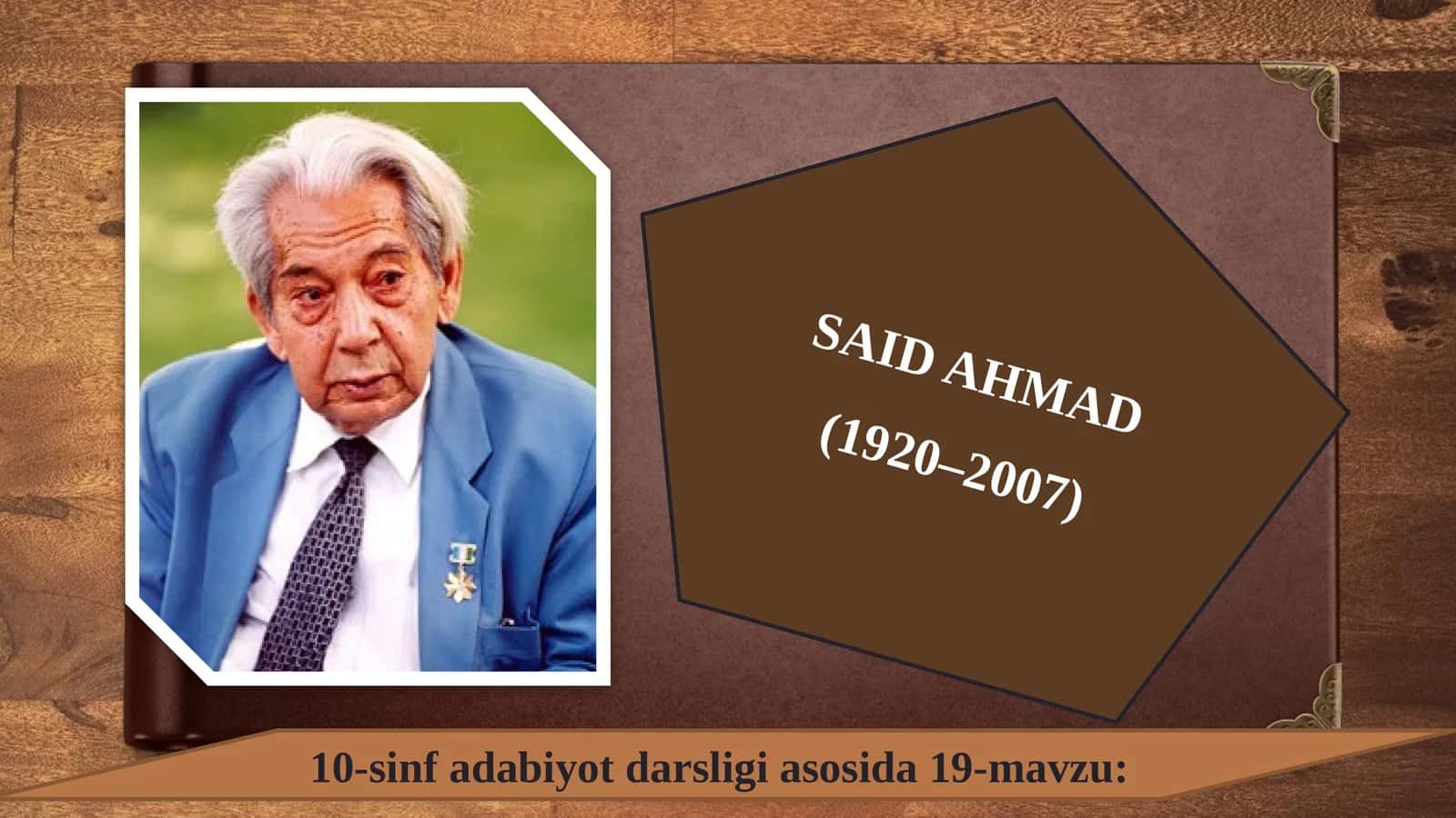 10-sinf Adabiyot fanidan Said Ahmad hayoti va ijodi dars taqdimoti 1