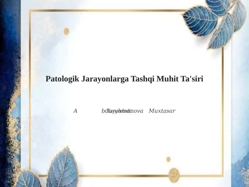 Patologik Jarayonlarga Tashqi Muhit Ta'siri 1