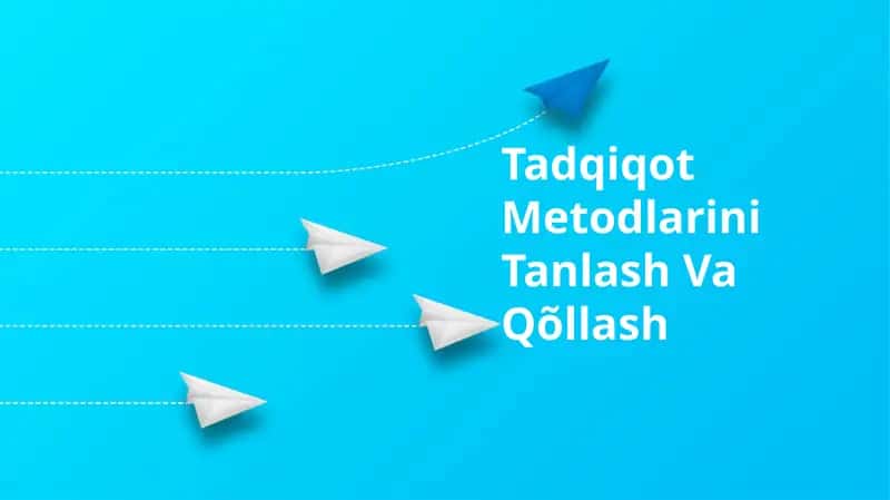 Tadqiqot Metodlarini Tanlash Va Qõllash 1
