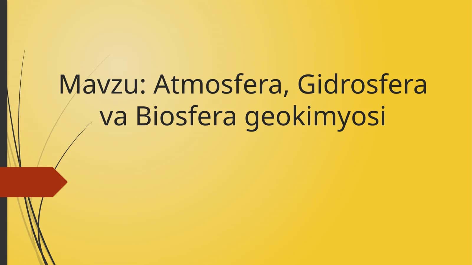 Atmosfera, Gidrosfera va Biosfera geokimyosi 1