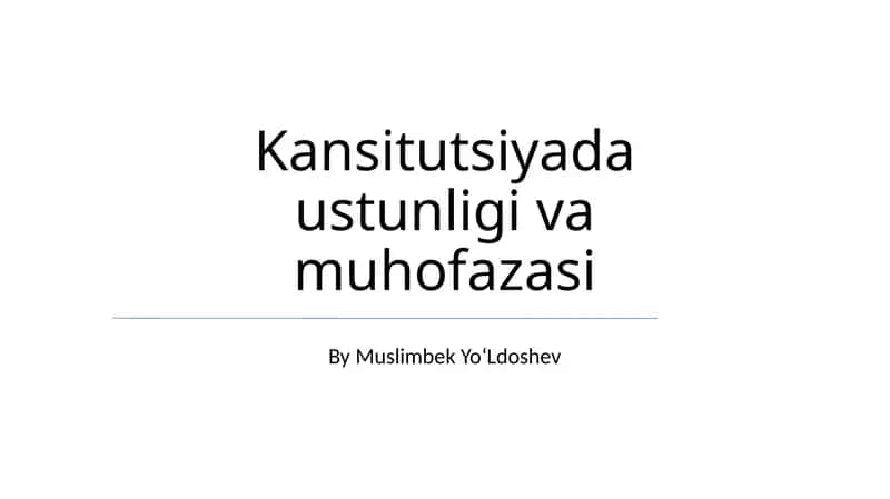 Kansitutsiyada ustunligi va muhofazasi 1
