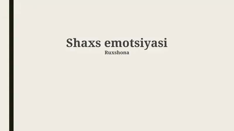 Shaxs emotsiyasi 1