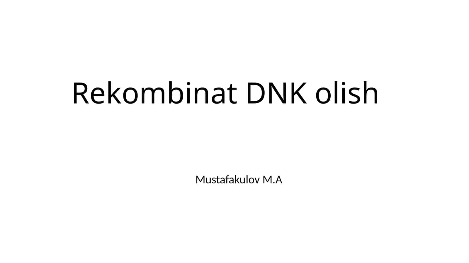 Rekombinat DNK olish 1