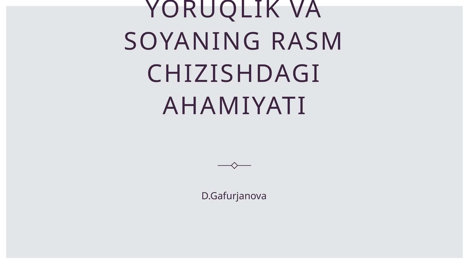 Yoruqlik va soyaning rasm chizishdagi ahamiyati 1
