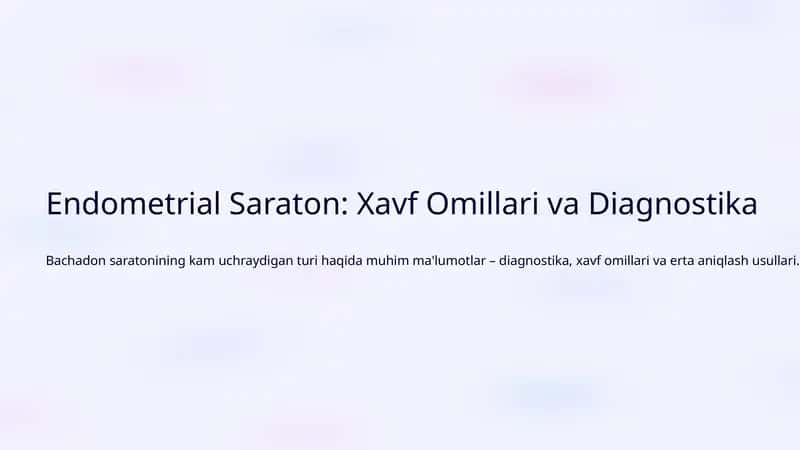 Endometrial Saraton: Xavf Omillari va Diagnostika 1