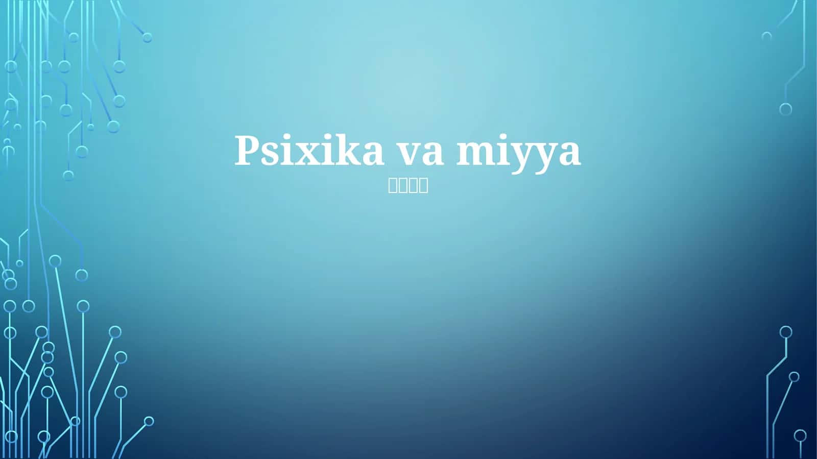 Psixika va miyya 1