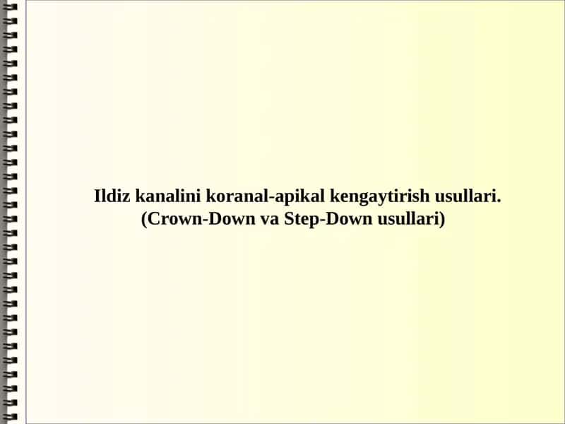 Ildiz kanalini koranal-apikal kengaytirish usullari 1