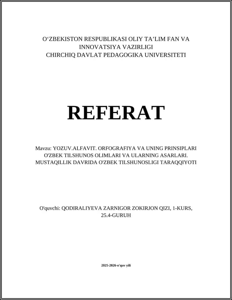 YOZUV.ALFAVIT. ORFOGRAFIYA VA UNING PRINSIPLARI O'ZBEK TILSHUNOS OLIMLARI VA ULARNING ASARLARI 1