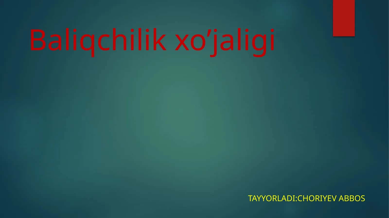 Baliqchilik xo’jaligi 1