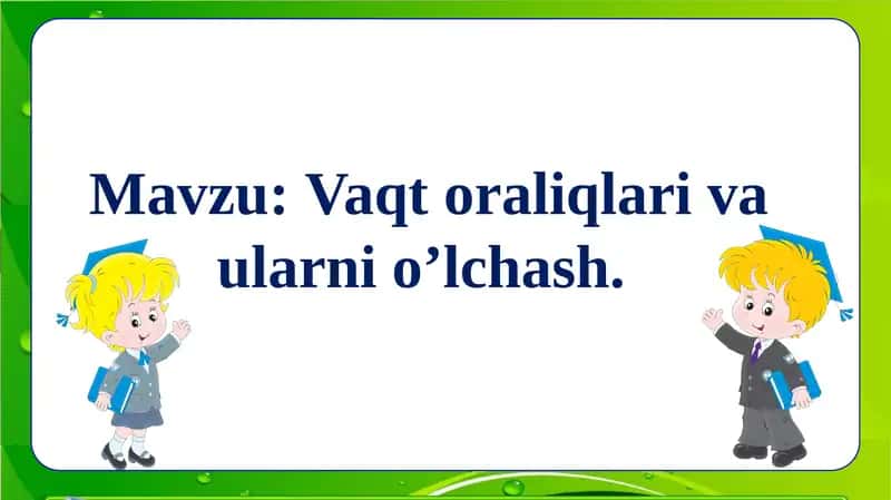 Vaqt oraliqlari va ularni o’lchash 1