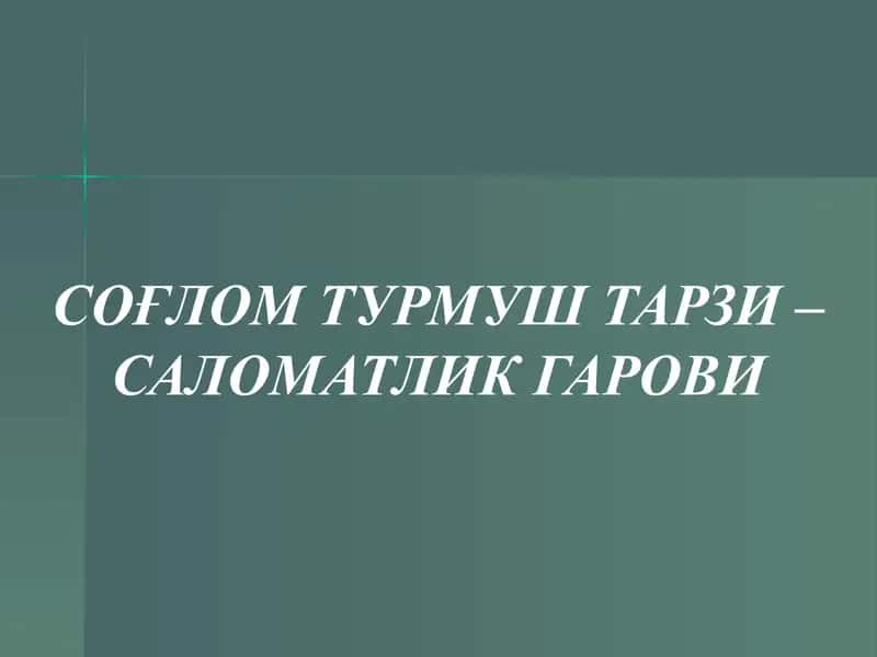So'glom turmush tarzi - salomatlik garovi 1