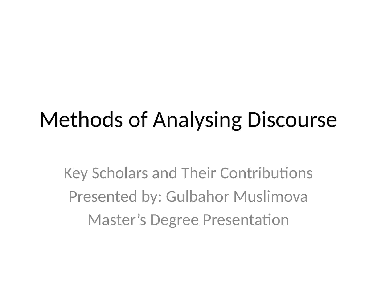 Methods of Analysing Discourse 1