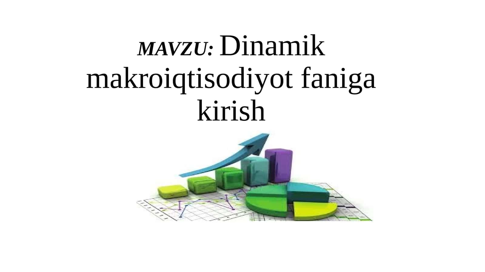 dinamik makroiqtisodiyot faniga kirish 1