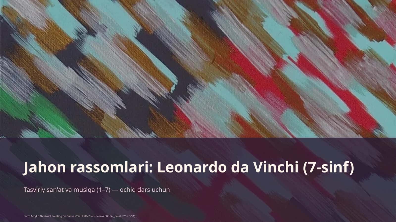 Jaxon rassomlari: Leonardo da Vinchi (7-sinf) 1
