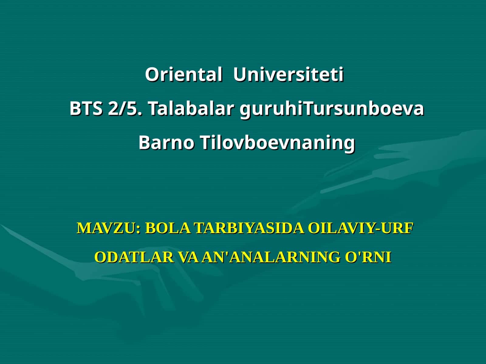 BOLA TARBIYASIDA OILAVIY-URF ODATLAR VA AN'ANALARNING O'RNI 1