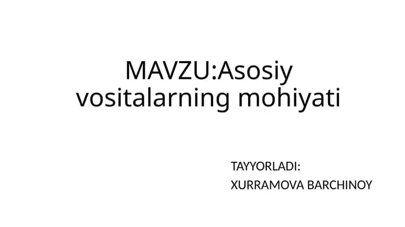Buxgalteriya hisobi asosiy vositalarning mohiyati 1