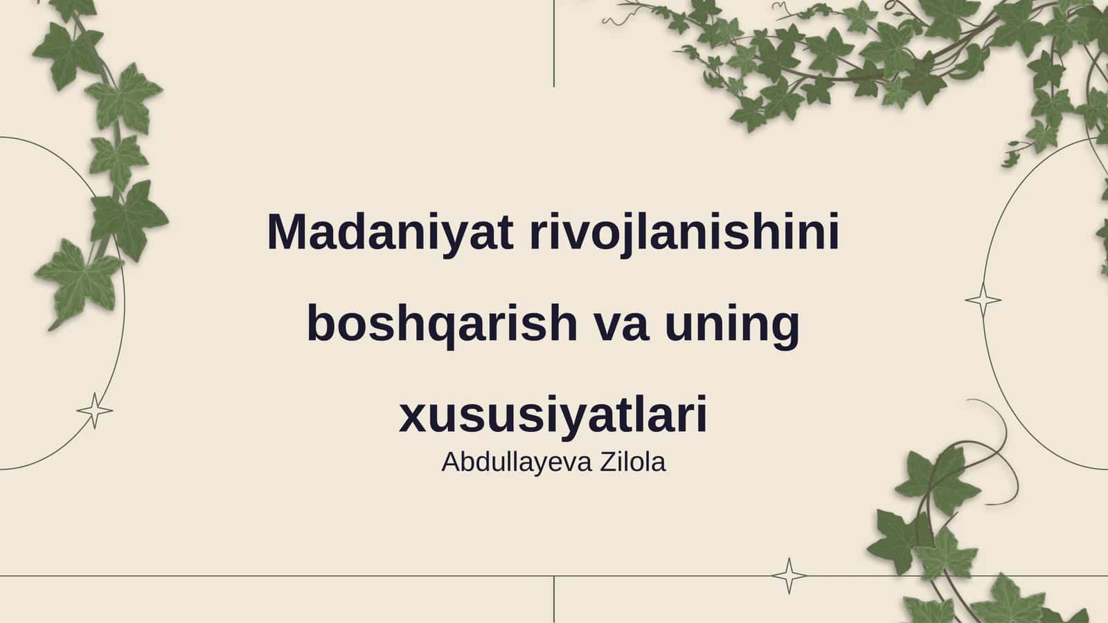 Madaniyat rivojlanishini boshqarish va uning xususiyatlari 1