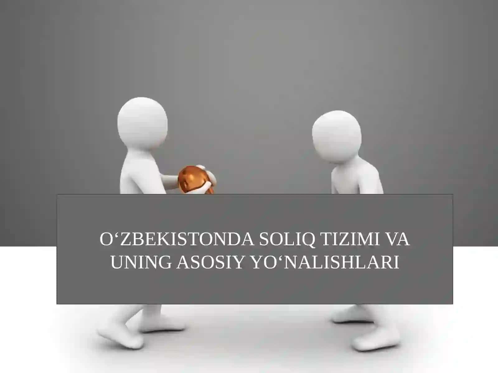 SOLIQ TIZIMI VA UNING ASOSIY YO‘NALISHLARI 2