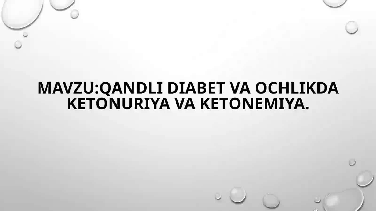 Qandlidiabetda ketonemiya va ketonuriya 2