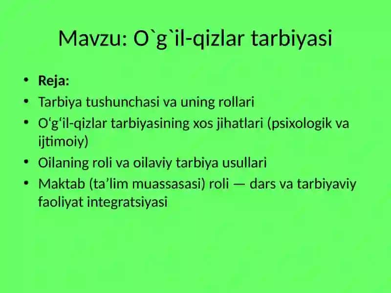 Mavzu: O`g`il-qizlar tarbiyasi 2