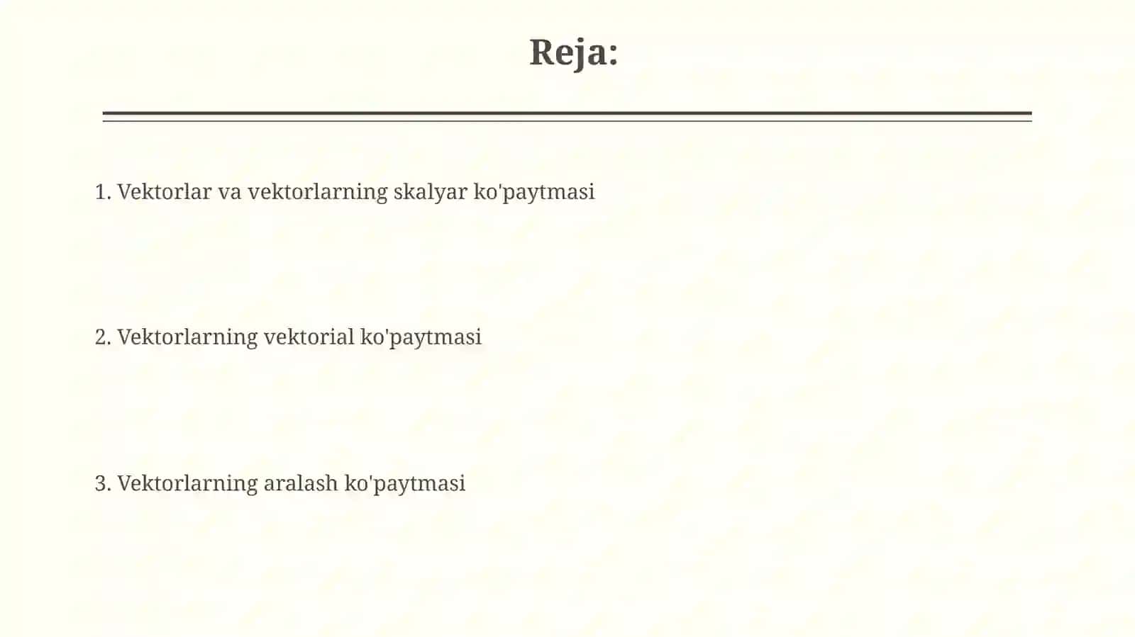 Vektorlar va aralash ko‘paytmalari, xossalari 2