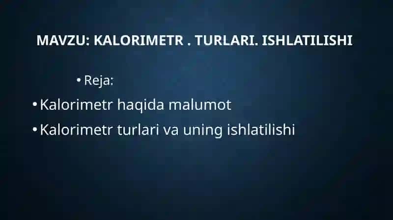 Kalorimetr. Turlari . ishlatilishi 2
