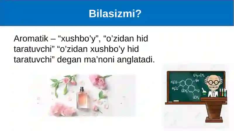 Aromatik birikmalar. Olinishi va xossalari. 2