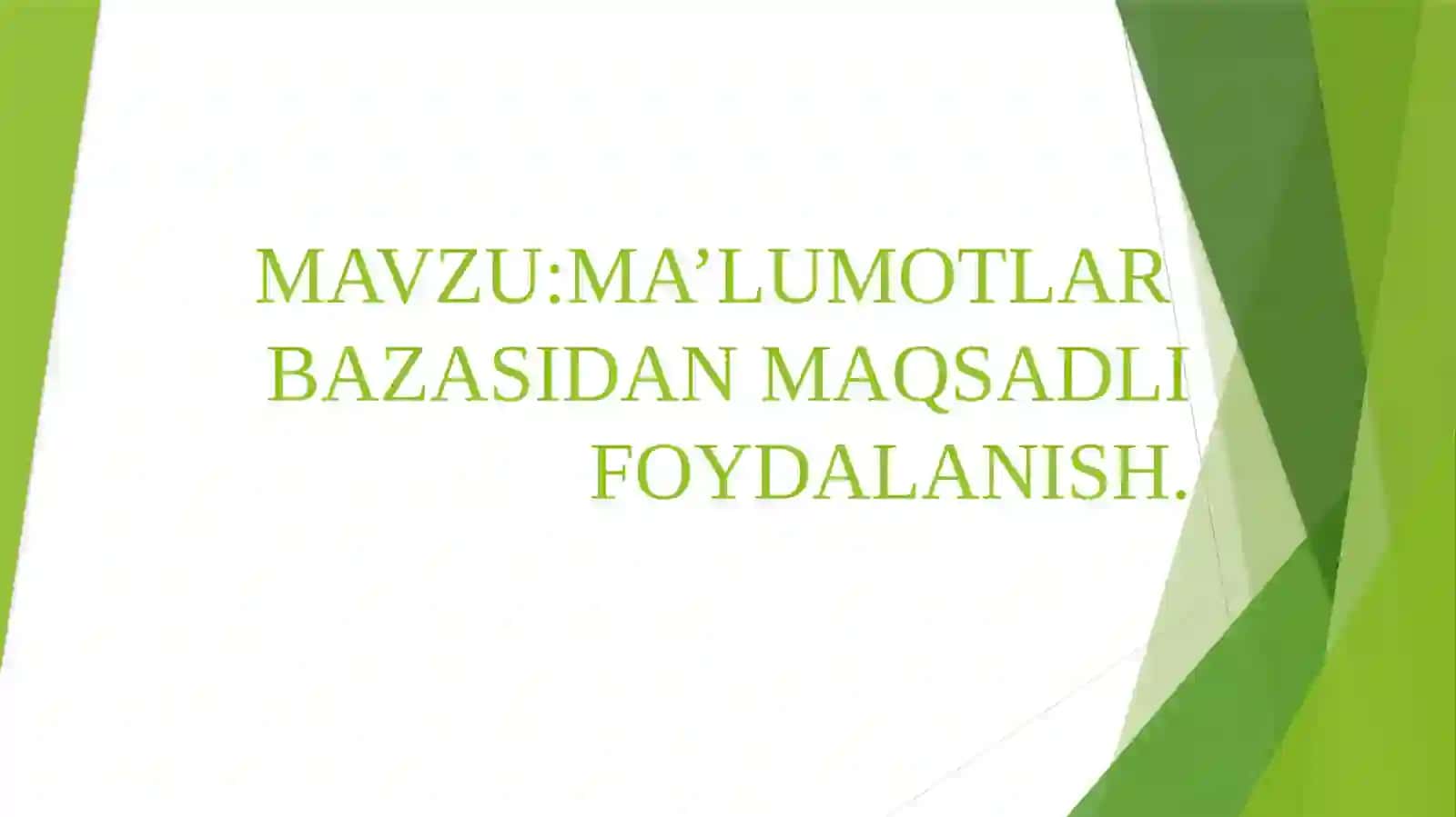 Maʼlumotlar bazasidan maqsadli foydalanish 2