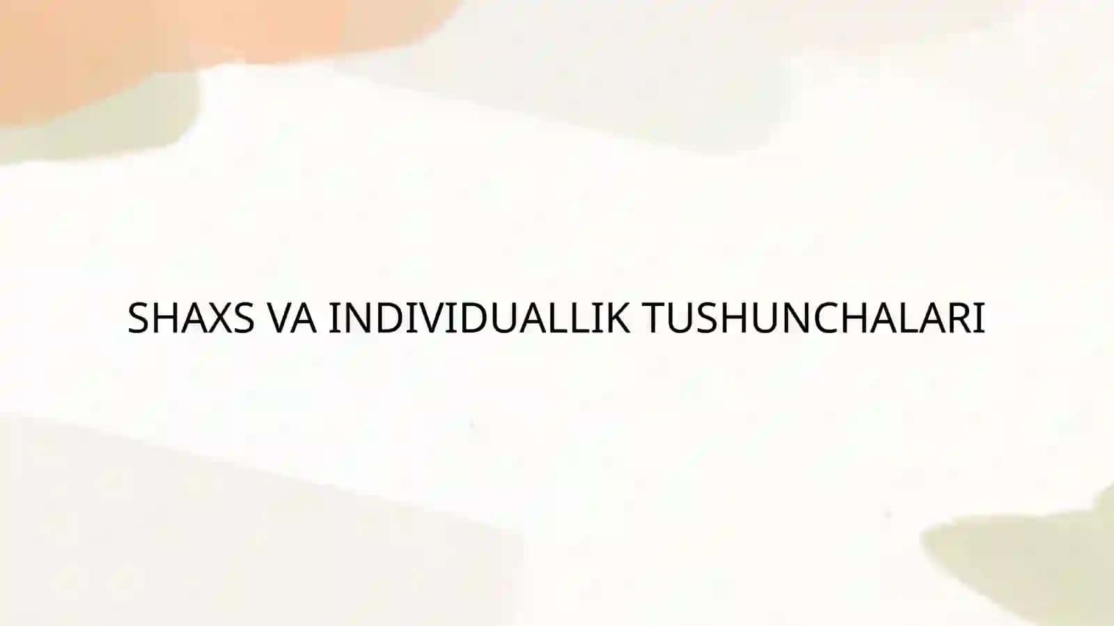 Shaxs va Individuallik 2