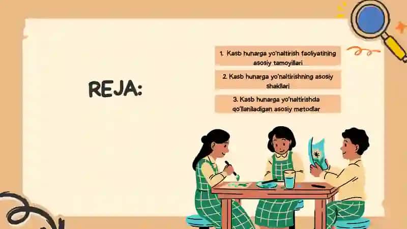 kasb hunarga yo'naltirishning tamoyillari, shakli va metodlari 2