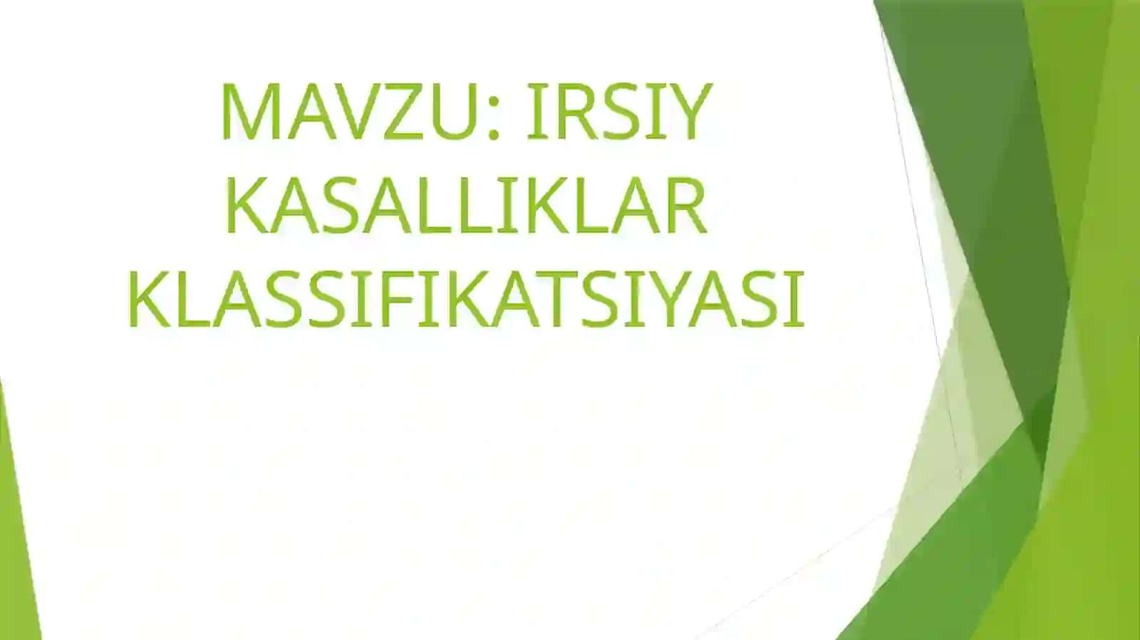 IRSIY KASALLIKLAR KLASSIFIKATSIYASI 2