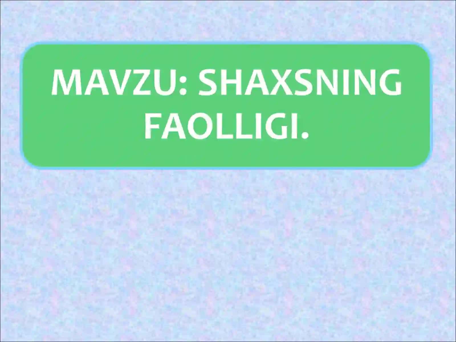 “PSIXOLOGIYA VA PEDAGOGIKA” fanidan ma`ruza 2