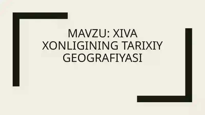 Xiva xonligining tarixiy geografiyasi 2