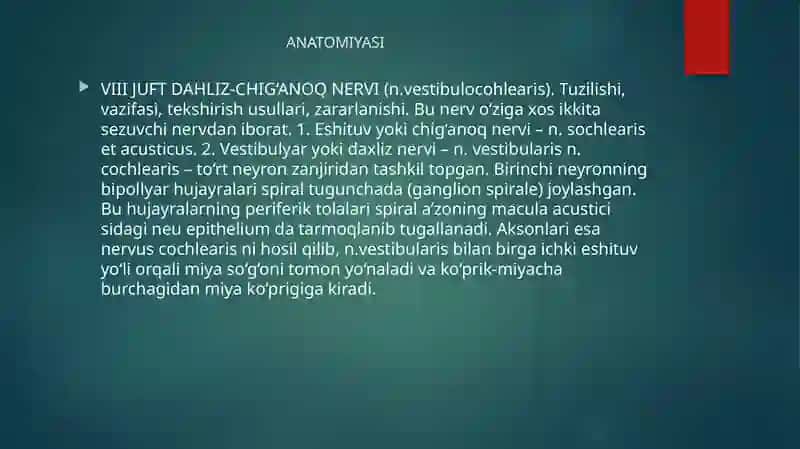 VIII JUFT DAHLIZ-CHIG‘ANOQ NERVI (n.vestibulocohlearis) 2