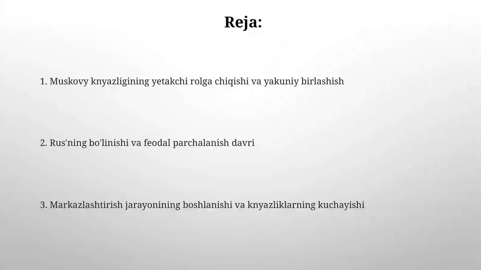 Rossiya XI-XV-asrlarda. Rusyerlarining markazlashish jarayoni 2
