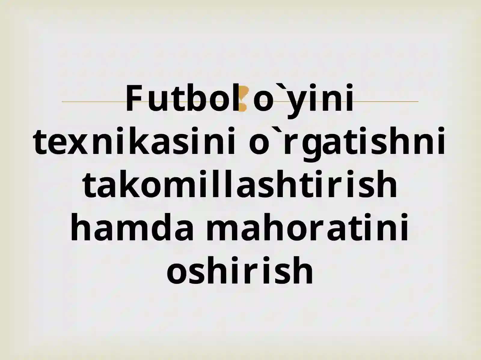 Futbol o`yini texnikasi 2