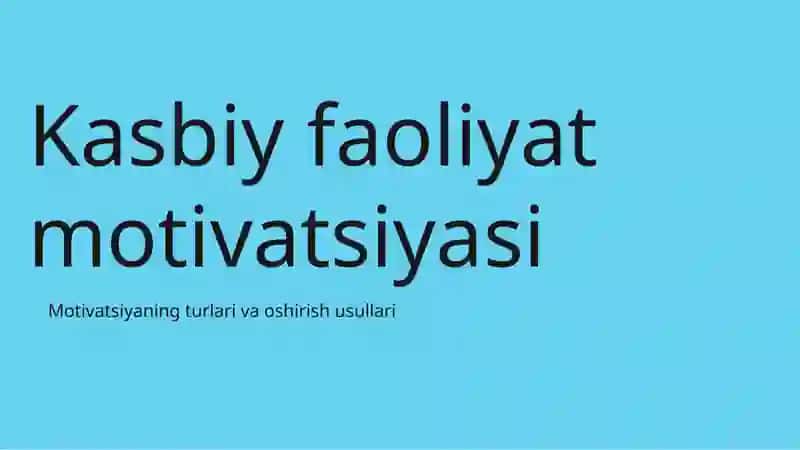 Kasbiy faoliyat motivatsiyasi 2