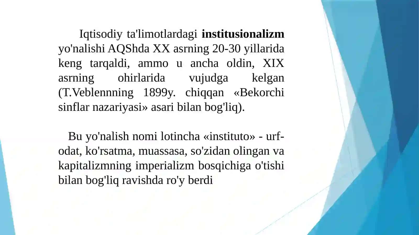Institutsionalizmning asosiy xususiyatlariga, T.Vebleng'oyalari va Jon R. Kommons qarashlariga oid t 2