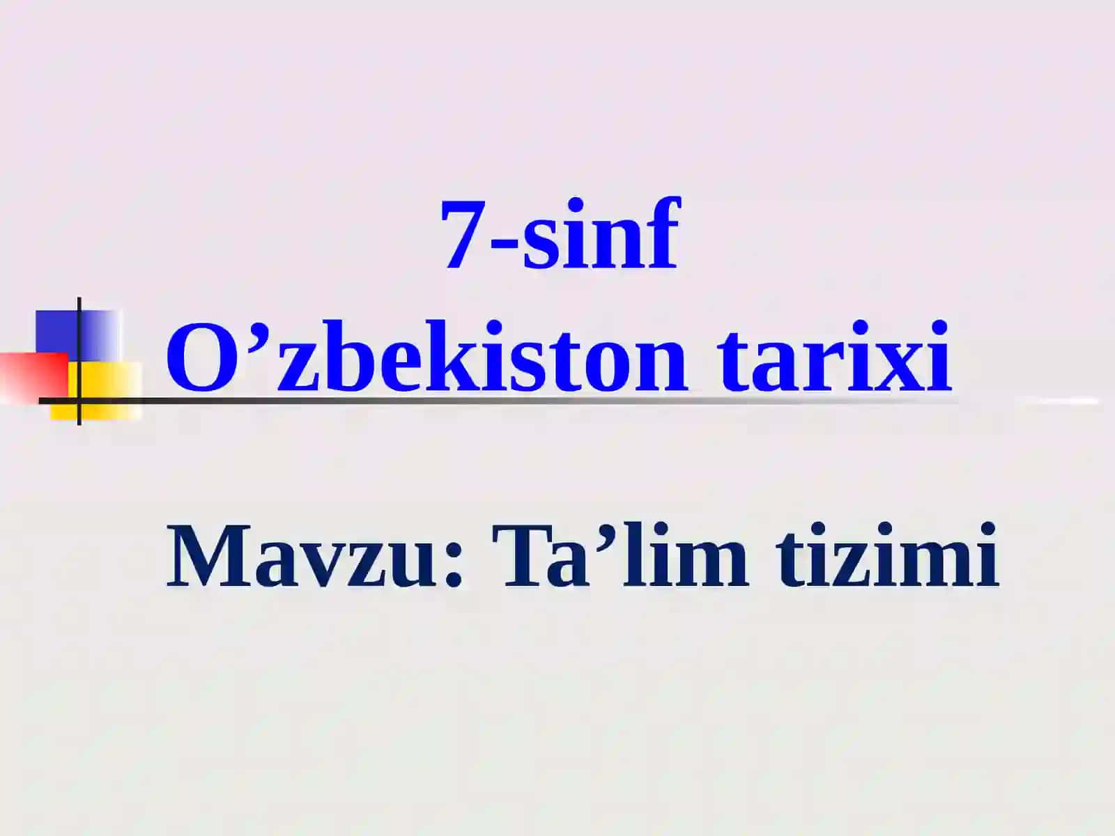 7-sinf O’zbekiston tarixi fanidan tayyorlagan DARSTAQDIMOTI 2
