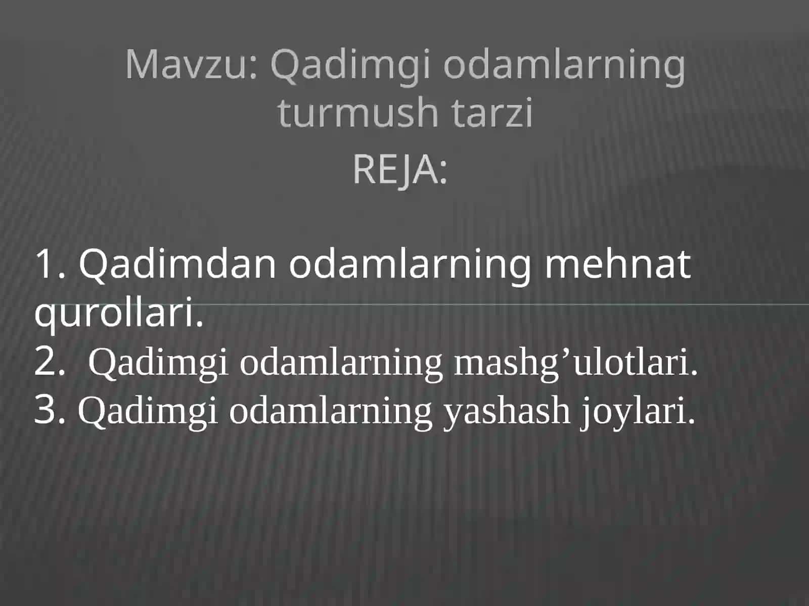 Qadimgi odamlarning turmushtarzi 2