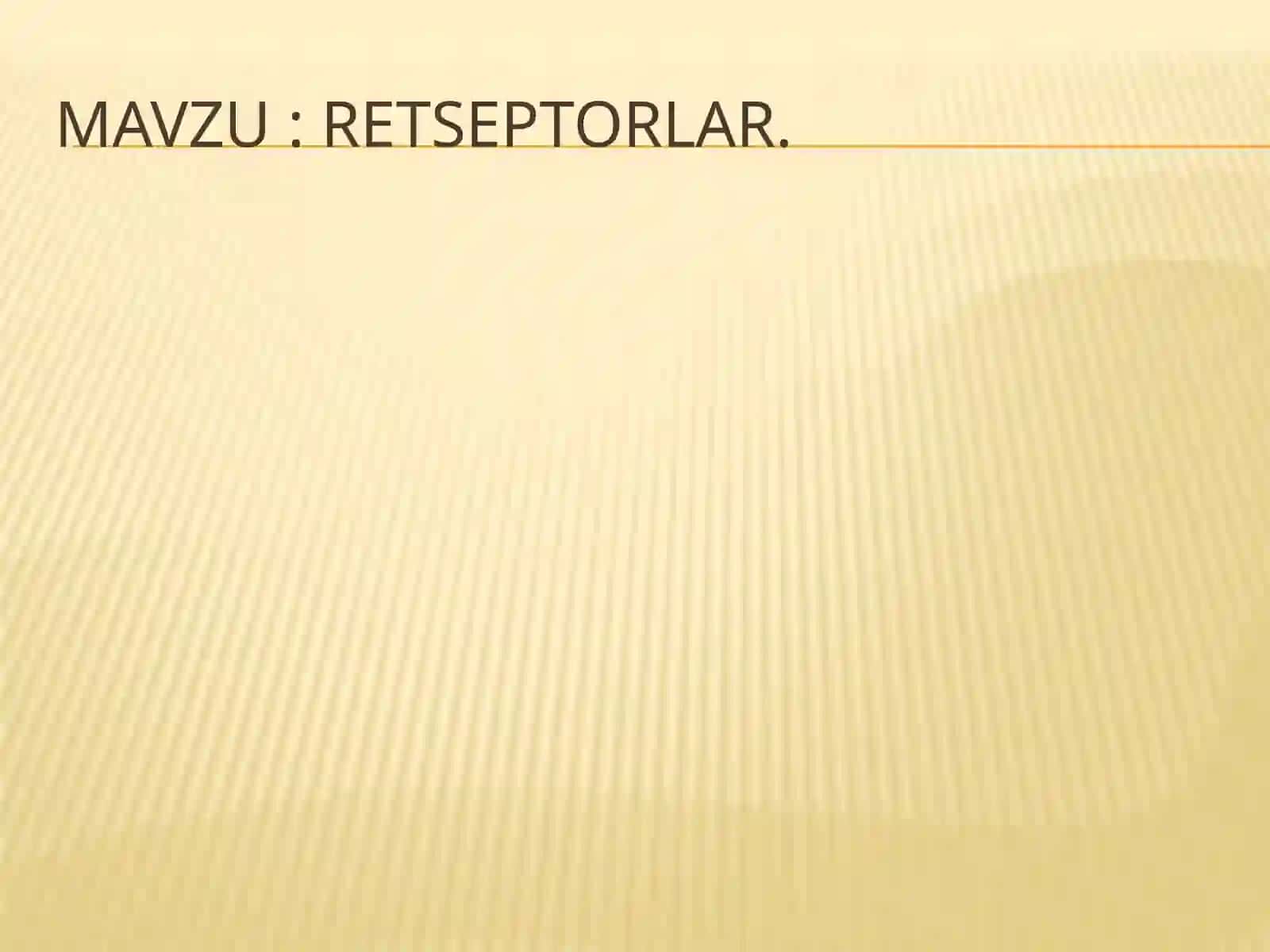 retseptorlar. Hujayragasignaluzatilishi 2