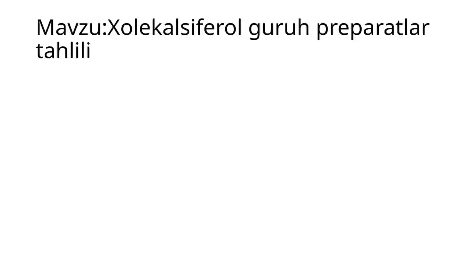 Xolekalsiferol guruh preparatlari 2