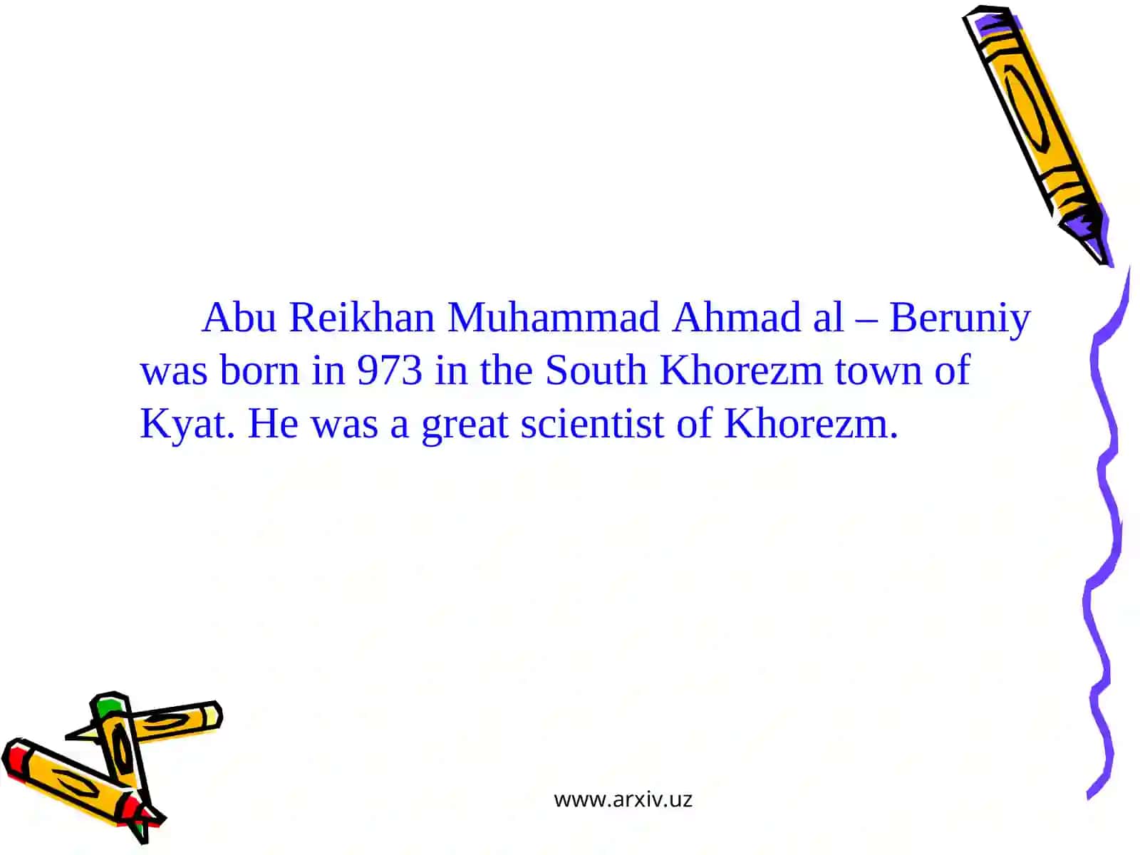 Abu Reikhan Muhammad Ahmad al – Beruniy 2