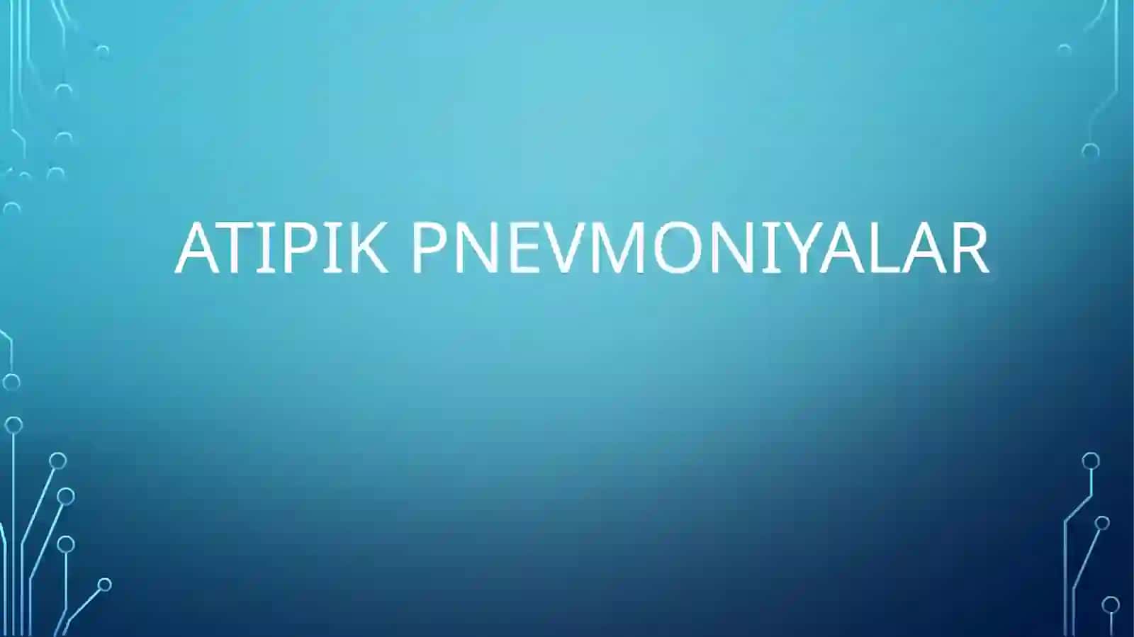 Atipik pnevmoniyalar 2
