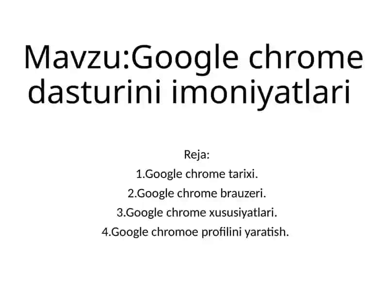 Google Chrome dasturining imoniyatlari 2