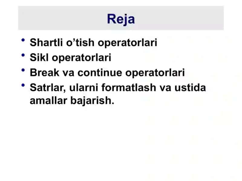 Sikl, shartli o’tish, break va continue operatorlari 2
