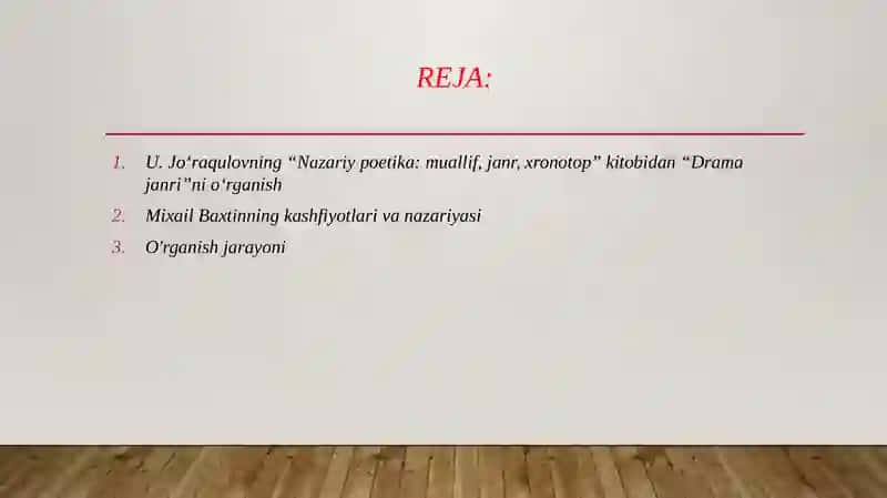 U. Jo'raqulovning " Nazariy poetika: muallif, janr, xronotop" kitobidan " Drama janri" asarini o'qib o'rganish, " Mixail Baxtin kashfiyotlari" asarini o'qib o'rganish. 2