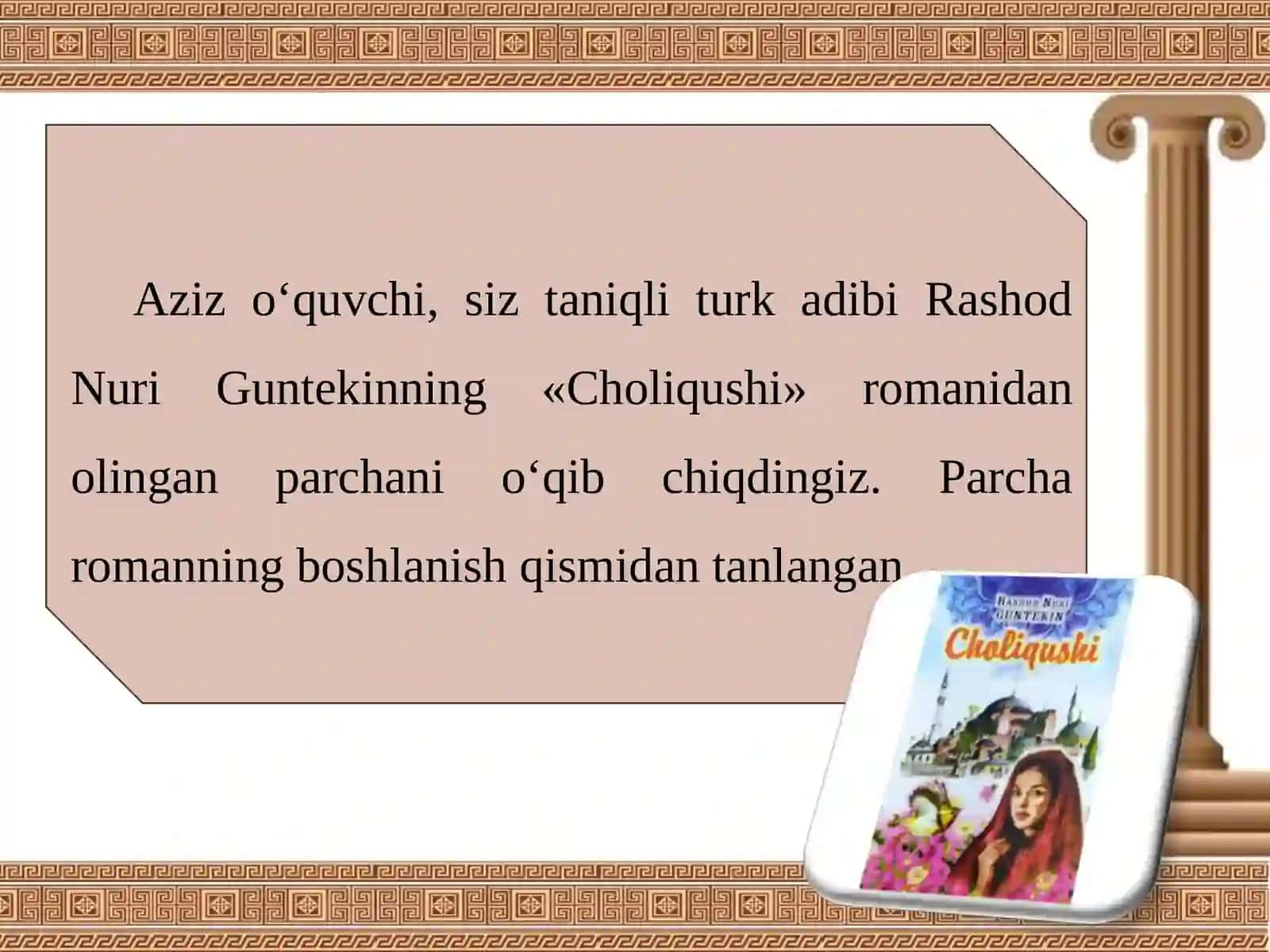 «CHOLIQUSHI» ROMANIDAN OLINGAN PARCHA HAQIDA 2